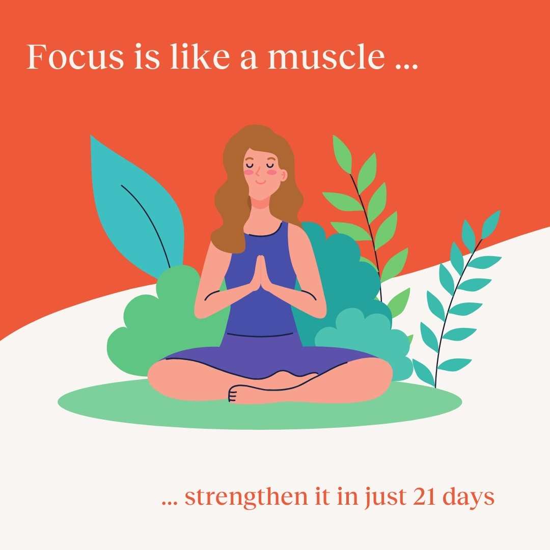 21 Days of Focus